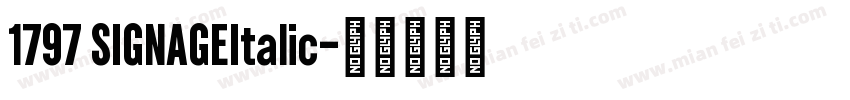1797 SIGNAGEItalic字体转换